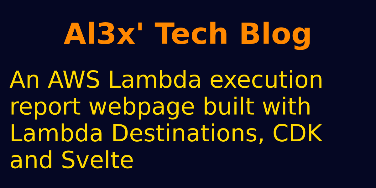An AWS Lambda execution report webpage built with Lambda Destinations